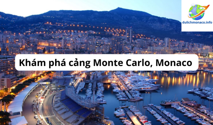 Khám phá cảng Monte Carlo, Monaco 